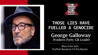 George Galloway - Those lies have fuelled a Genocide
