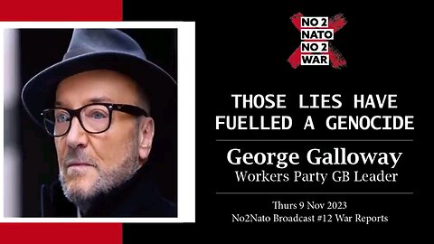 George Galloway - Those lies have fuelled a Genocide