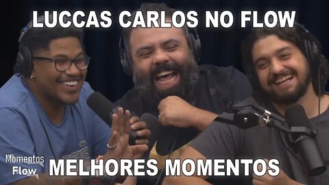 LUCCAS CARLOS NO FLOW - MELHORES MOMENTOS | MOMENTOS FLOW