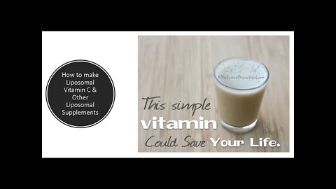 How to make Liposomal Vitamin C & other Liposomal Supplements