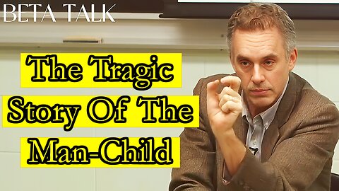 Jordan Peterson : the Tragic Story of the Man-Child