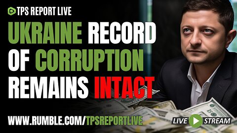 ZELENSKYY EMBEZZLING AMERICAN TAX PAYER DOLLARS? | TPS Report Live 9pm