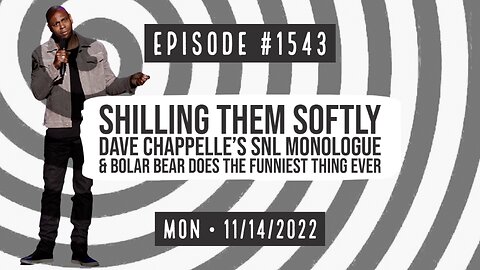 Owen Benjamin | #1543 Shilling Them Softly, Chappelle Monologue & Bolar Bear Does The Funniest Thing