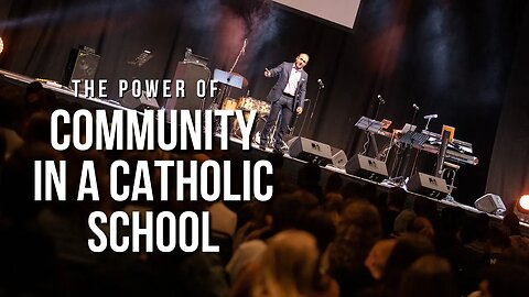 The Power of A Catholic School Community