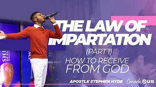 The Law of Impartation - How to Receive from God PART l | Canada HUB | Apostle Stephen Hyde