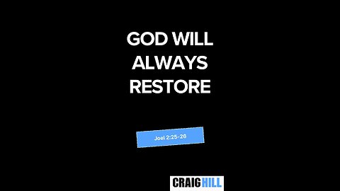 God will RESTORE to you everything that has been lost!