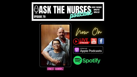 Ask The Nurses Podcast Episode 79 Ernest Ramirez