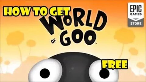 How to get the World of Goo for free