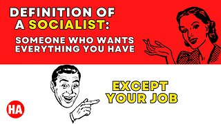 My Message to Socialists (who want things for free)