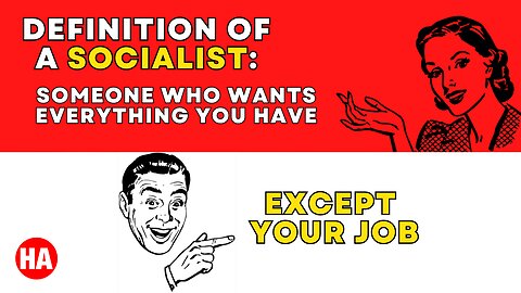 My Message to Socialists (who want things for free)