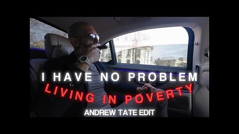 I HAVE NO PROBLEM LIVING IN POVERTY | ANDREW TATE EDIT 4K | TATE CONFIDENTIAL