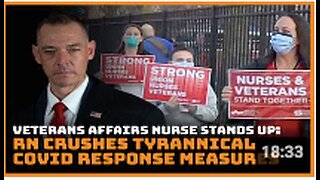 Veterans Affairs Nurse Stands Up: RN Crushes Tyrannical Covid Response Measures