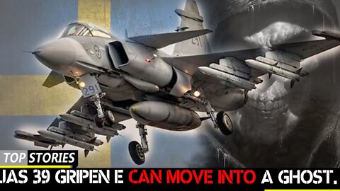 Swedish fighter jet JAS 39 Gripen E Can Move into a Ghost