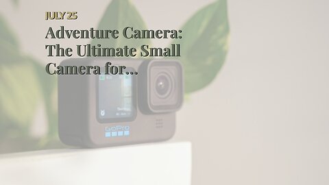 Adventure Camera: The Ultimate Small Camera for Everyday Carry Best Deal GoPro
