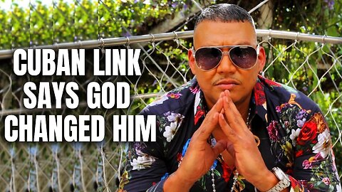 Cuban Link Says God CHANGED Him [Part 11]