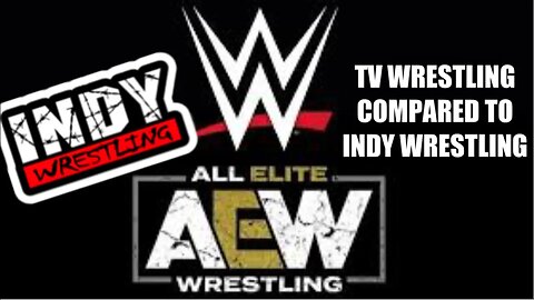 The Biggest Differences In AEW/WWE Wrestling To Indy Wrestling