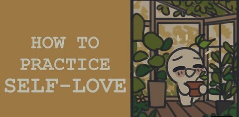 How to practice self LOVE