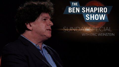 "Downside of High-Skilled Immigrants" Eric Weinstein | The Ben Shapiro Show Sunday Special