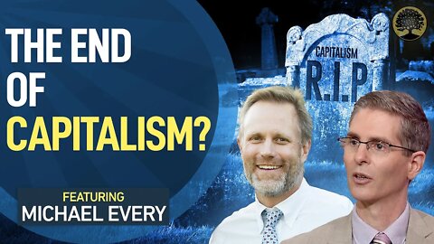 Market Analyst Fears A Coming Systemic Breakdown & The End Of Capitalism | Michael Every, Rabobank