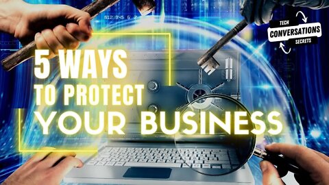 5 Ways To Protect Your Business