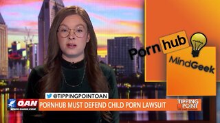 Tipping Point - Dani Pinter - Pornhub Must Defend Child Porn Lawsuit