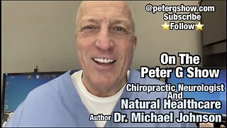 Natural Healthcare with Dr. Michael Johnson, On The Peter G Show. June 7th, 2023. Show #210