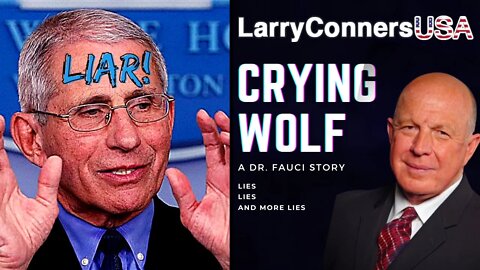 Dr. Fauci Crying Wolf