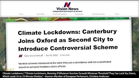 Climate Lockdowns | "Climate Lockdowns, Meaning If Whatever Number Exceeds Whatever Threshold They Can Lock You Down, Which Leads Us to 15-Minute Ghettos." - German Member of European Parliament, Christine Anderson