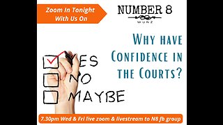 Ep 48 N8 26th May 23 - Why have Confidence in the Courts?