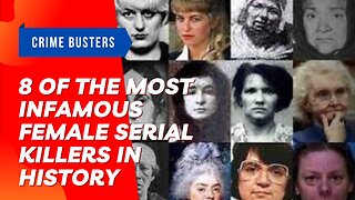 The Most Infamous Female Serial Killers in History