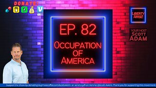 Ep. 82 Occupation of America