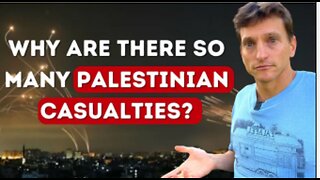 Why are there so many Palestinian casualties?