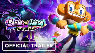 Samba de Amigo: Virtual Party - Official Launch Trailer