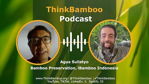 ThinkBamboo Podcast🎋 Unlock Bamboo Preservation Methods