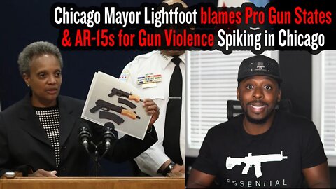 Chicago Mayor Lightfoot blames Pro Gun States & AR-15s for Gun Violence Spiking in Chicago