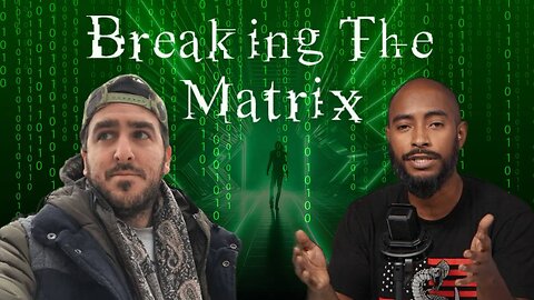 Breaking The Matrix: InfowarsRob & Adam King Prove it’s Possible