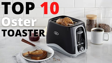Top 10 Best Oster Toaster Maker in 2021 [Amazon] - Stainless Steel Toaster Review - Reviews 360