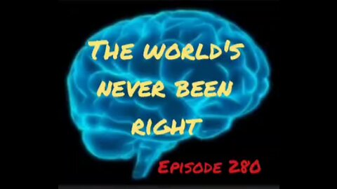 THE WORLD NEVER BEEN RIGHT - WAR FOR YOUR MIND - Episode 280 with HonestWalterWhite