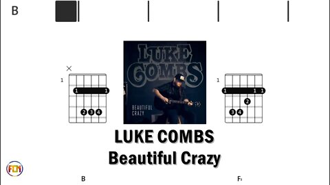 LUKE COMBS Beautiful Crazy - (Chords & Lyrics like a Karaoke) HD