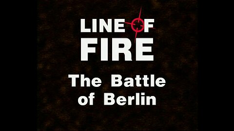 The Battle of Berlin (Line of Fire, 2000)