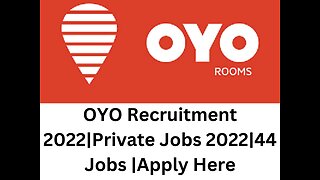 OYO Recruitment 2022|Private Jobs 2022|44 Jobs |Apply Here