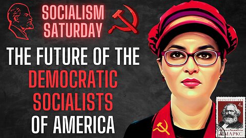Socialism Saturday: The future of the Democratic Socialists of America, from their 2023 convention