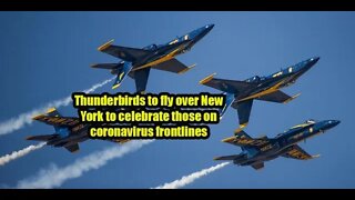 Thunderbirds to fly over New York to celebrate those on coronavirus frontlines