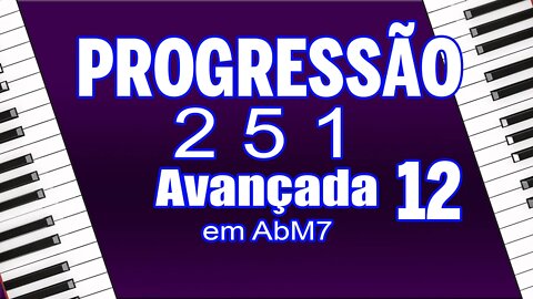 aula 12 - Progressão 2 5 1 avançada em AbM7 com cromatismo no baixo