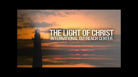 The Light Of Christ International Outreach Center - Live Stream -11/03/2021 - Training For Reigning!