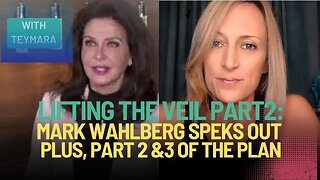 Lifting the Veil Part 2: Mark Wahlberg Speaks Out & Page 2 & 3 Of The Plan with Teymara