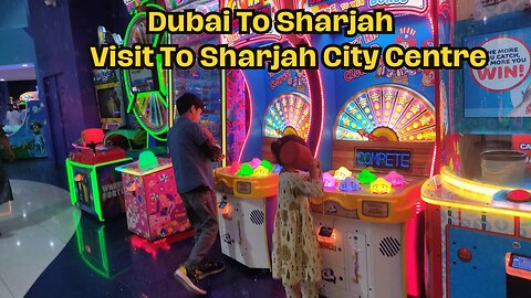 Dubai To Sharjah City Centre | Exploring Sharjah City Centre