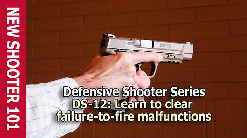 DS-12: Learn to clear failure-to-fire malfunctions