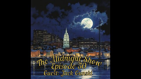 The Midnight Show Episode 30 (Guest: Jack Gunski & Johnny Hellcat)