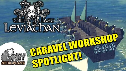 The Last Leviathan | Caravel Class Workshop Spotlight in the Versus Mode! | Gameplay Let's Play